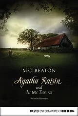 E-Book (epub) Agatha Raisin und der tote Tierarzt von M. C. Beaton