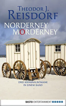 E-Book (epub) Norderney, Morderney von Theodor J. Reisdorf