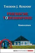 E-Book (epub) Friesische Todessinfonie von Theodor J. Reisdorf