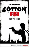 E-Book (epub) Cotton FBI - Episode 06 von Peter Mennigen