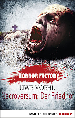 E-Book (epub) Horror Factory - Necroversum: Der Friedhof von Uwe Voehl