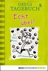 E-Book (epub) Gregs Tagebuch 8 - Echt übel! von Jeff Kinney