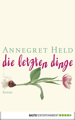 E-Book (epub) Die letzten Dinge von Annegret Held