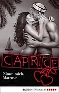 E-Book (epub) Nimm mich, Matrose! - Caprice von Nina Schott