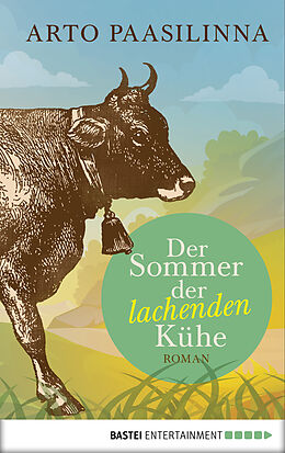 E-Book (epub) Der Sommer der lachenden Kühe von Arto Paasilinna