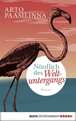 E-Book (epub) Nördlich des Weltuntergangs von Arto Paasilinna