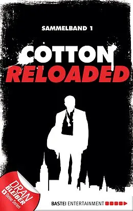 E-Book (epub) Cotton Reloaded - Sammelband 01 von Mario Giordano, Peter Mennigen, Jan Gardemann