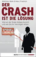 E-Book (epub) Der Crash ist die Lösung von Matthias Weik, Marc Friedrich