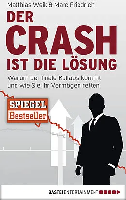 E-Book (epub) Der Crash ist die Lösung von Matthias Weik, Marc Friedrich