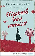 E-Book (epub) Elizabeth wird vermisst von Emma Healey