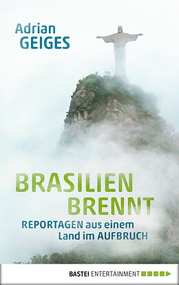 E-Book (epub) Brasilien brennt von Adrian Geiges