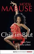 E-Book (epub) Chili im Blut von Motsi Mabuse