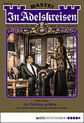 E-Book (epub) In Adelskreisen - Folge 34 von Nina Gregor