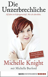 E-Book (epub) Die Unzerbrechliche von Michelle Burford, Michelle Knight