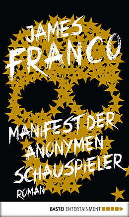 E-Book (epub) Manifest der Anonymen Schauspieler von James Franco