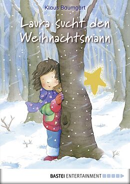 E-Book (epub) Laura sucht den Weihnachtsmann von Klaus Baumgart, Cornelia Neudert