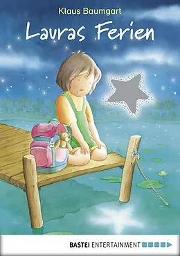E-Book (epub) Lauras Ferien von Klaus Baumgart, Cornelia Neudert