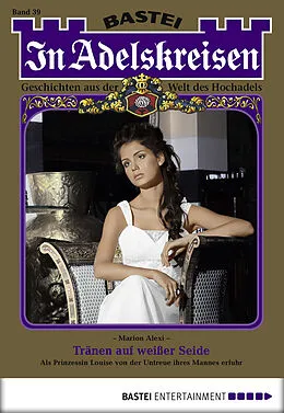 E-Book (epub) In Adelskreisen - Folge 39 von Marion Alexi