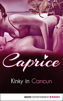 eBook (epub) Kinky in Cancun - Caprice de Karyna Leon