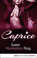 E-Book (epub) Sweet Manhattan Fling - Caprice von Angelina Kay
