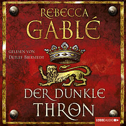 Audio Download Der dunkle Thron von Gablé, Rebecca