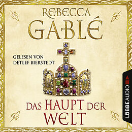 Audio Download Das Haupt der Welt von Gablé, Rebecca