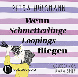 Audio Download Wenn Schmetterlinge Loopings fliegen von Hülsmann, Petra