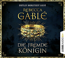 Audio Download Die fremde Königin von Gablé, Rebecca