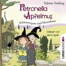 Audio Download Schnattergans und Hexenhaus - Petronella Apfelmus, (gekürzt) von Städing, Sabine