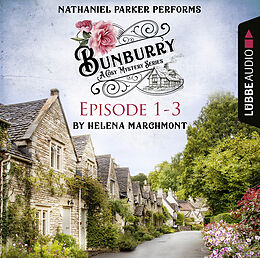 Audio Download Bunburry - A Cosy Mystery Compilation, Episode 1-3 von Marchmont, Helena