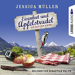 Audio Download Eisenhut und Apfelstrudel - Ein Bayern-Krimi von Müller, Jessica