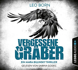 Audio Download Vergessene Gräber - Ein Mara-Billinsky-Thriller von Born, Leo