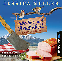 Audio Download Leberkäs und Hackebeil - Ein Bayern-Krimi von Müller, Jessica