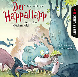 Audio Download Der Happaflapp reist in den Müthenwald von Engler, Michael
