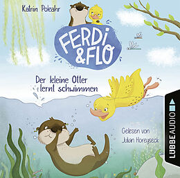 Audio Download Der kleine Otter lernt schwimmen - Ferdi & Flo, Teil 1 (Ungekürzt) von Pokahr, Katrin