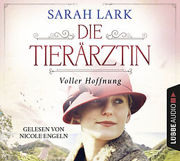 Audio Download Die Tierärztin - Voller Hoffnung von Lark, Sarah