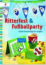 Kartonierter Einband Ritterfest & Fußballparty von Marion Dawidowski
