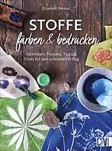Fester Einband Stoffe färben und bedrucken von Elisabeth Berkau