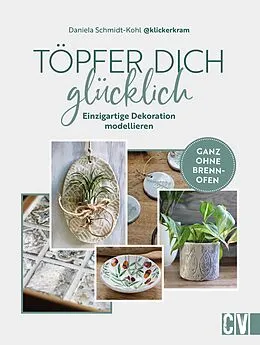 E-Book (pdf) Töpfer dich glücklich von Daniela Schmidt-Kohl