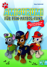 Kartonierter Einband Amigurumi für Paw-Patrol-Fans von Sonja Herberhold