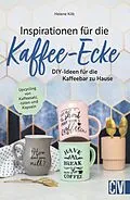 E-Book (pdf) Inspirationen für die Kaffee-Ecke von Helene Kilb