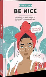 Kartonierter Einband Be You  Be Nice von 