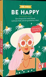 Kartonierter Einband Be You Be Happy von