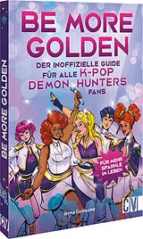 Kartonierter Einband Be more Golden von Jenna Guillaume