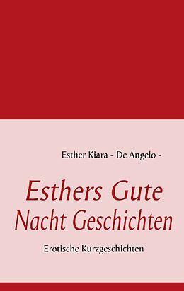 Kartonierter Einband Esthers Gute Nacht Geschichten von Esther Kiara - De Angelo -