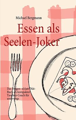 Kartonierter Einband Essen als Seelen-Joker von Michael Bergmann