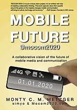 Kartonierter Einband Mobile Future @mocom2020 von Monty C. M. Metzger
