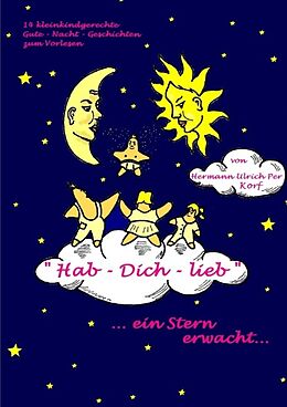 Kartonierter Einband &quot;Hab-Dich-lieb&quot; ein Stern erwacht von Hermann Ulrich Per Korf