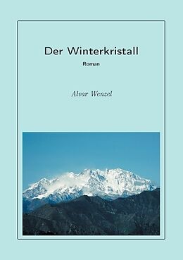 Kartonierter Einband Der Winterkristall von Alvar Wenzel