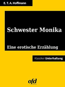 E-Book (epub) Schwester Monika von Ernst Theodor Amadeus Hoffmann